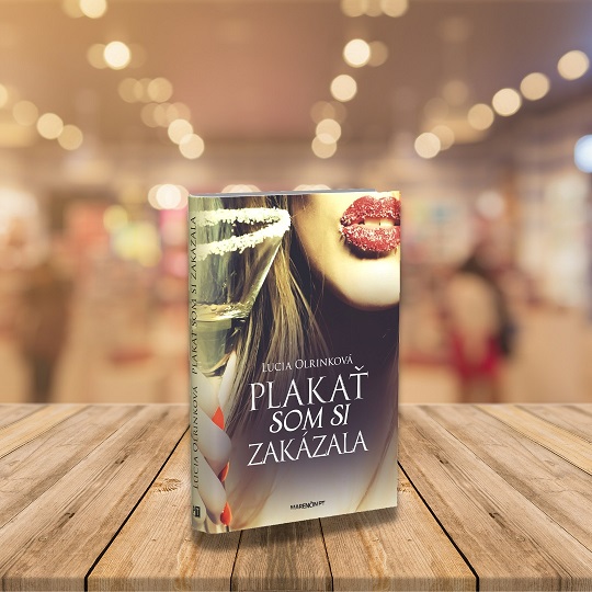 Plakať som si zakázala – Lucia Olrinková